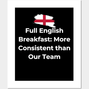 Euro 2024 - Full English Breakfast More Consistent than Our Team - Flag Broken Posters and Art